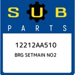 12212aa510 Subaru Brg Setmain No2 12212aa510, New Genuine Oem Part. Fixed Price $39.82.