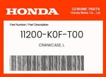 Honda Genuine Crankcase, L. - 11200-k0f-t00. Fixed Price $39.09.