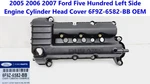 2005 06 2007 Ford Five Hundred Left Side Engine Cylinder Head Cover 6f9z-6582-bb. Fixed Price $150.00.